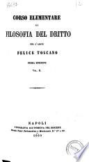 Corso elementare di filosofia del diritto [di] Felice Toscano