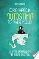 Corso rapido di autostima per vivere meglio