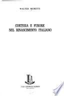 Cortesia e furore nel Rinascimento italiano
