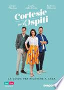 Cortesie per gli ospiti. La guida per ricevere a casa