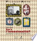 Cos'è l'intenzionalità? Guardando le opere di Osvaldo Licini. Ediz. illustrata