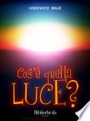 Cos'è quella luce?