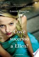 Cos'è successo a Ellen?
