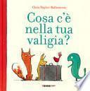 Cosa c'è nella tua valigia? Ediz. a colori