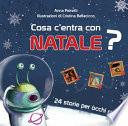 Cosa c'entra con Natale?