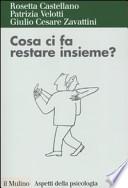 Cosa ci fa restare insieme? Attaccamento ed esiti della relazione di coppia