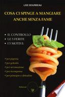 Cosa ci spinge a mangiare anche senza fame