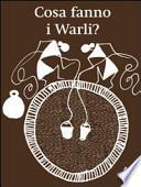 Cosa fanno i Warli?