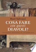 Cosa fare con questi diavoli?