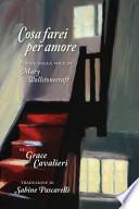 Cosa Farei Per Amore: Poesie Dalla Voce Di Mary Wollstonecraft