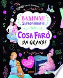 Cosa farò da grande. Bambine straordinarie