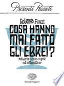Cosa hanno mai fatto gli ebrei? Dialogo tra nonno e nipote sull'antisemitismo