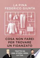 Cosa non farei per trovare un fidanzato