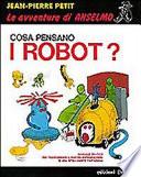 Cosa pensano i robot?