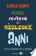 Cosa resterà dei migliori anni