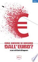 Cosa succede se usciamo dall'euro?