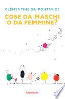 Cose da maschi o da femmine?