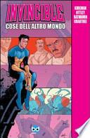 Cose dell'altro mondo. Invincible
