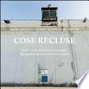 Cose recluse. Storie e vite raccontate attraverso le immagini degli oggetti in cella e le parole di chi li ha costruiti