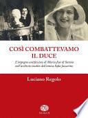Così combattevamo il Duce