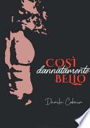 Così dannatamente bello