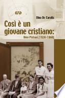 Così è un giovane cristiano. Gino Pistoni (1924-1944)