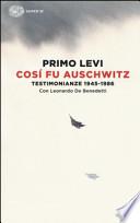 Così fu Auschwitz. Testimonianze 1945-1986