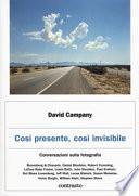 Così presente, così invisibile. Conversazioni sulla fotografia