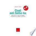 Così sei fatto tu - 5-9 anni
