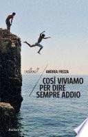 Così viviamo per dire sempre addio