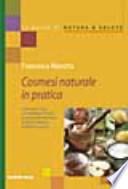 Cosmesi naturale in pratica