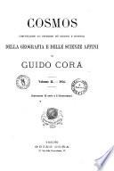 Cosmos comunicazioni sui progressi più recenti e notevoli della geografia e delle scienze affini. [di] Guido Cora