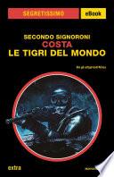 Costa. Le tigri del mondo (Segretissimo)