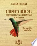 Costa Rica: sostenibilità ambientale e disarmo