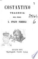 Costantino tragedia del prof. G. Ippolito Pederzolli