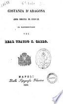 Costanza d'Aragona azione romantica del secolo 13. [parole del signor Emmanuele Bidera