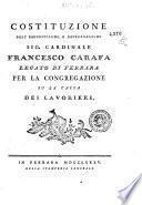 Costituzione dell'eminentissimo e reverendissimo sig. cardinale Francesco Carafa legato di Ferrara per la congregazione su la cassa dei lavorieri