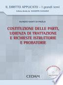 Costituzione delle parti, udienza di trattazione e richieste istruttorie e probatorie