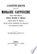 Costituzioni delle monache Cappuccine della prima regola della madre S. Chiara ...