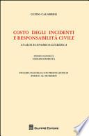 Costo degli incidenti e responsabilità civile. Analisi economico-giuridica