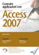 Costruire applicazioni con Access 2007. Con CD-ROM