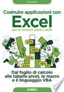 Costruire applicazioni con Excel - per le versioni 2016 e 2019