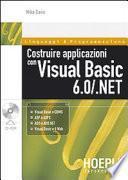 Costruire applicazioni con Visual Basic 6.0/.NET