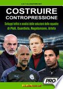 Costruire contropressione. Sviluppi tattici e analisi delle soluzioni delle squadre di Pioli, Guardiola, Nagelsmann, Arteta
