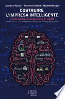 Costruire l'impresa intelligente. L'imprenditore consapevole lo fa meglio