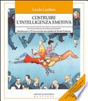 Costruire l'intelligenza emotiva. Come potenziare l'intelligenza emotiva nei bambini