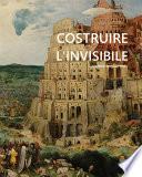 Costruire l'invisibile