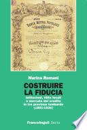 Costruire la fiducia. Istituzioni, élite locali e mercato del credito in tre province lombarde (1861-1936)