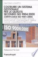 Costruire un sistema gestionale per la qualità secondo ISO 9004: 2000 (certificabile ISO 9001:2000)