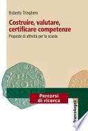 Costruire, valutare, certificare competenze. Proposte di attività per la scuola